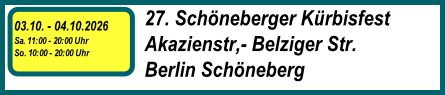27. Schöneberger Kürbisfest
Akazienstr,- Belziger Str.
Berlin Schöneberg
