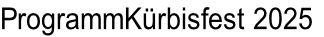 ProgrammKürbisfest 2025
