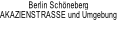 Berlin Schöneberg 
AKAZIENSTRASSE und Umgebung

