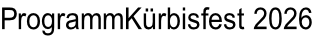 ProgrammKürbisfest 2026
